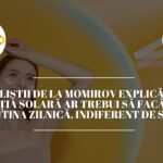Specialiștii de la Momirov explică de ce protecția solară ar trebui să facă parte din rutina zilnică, indiferent de sezon